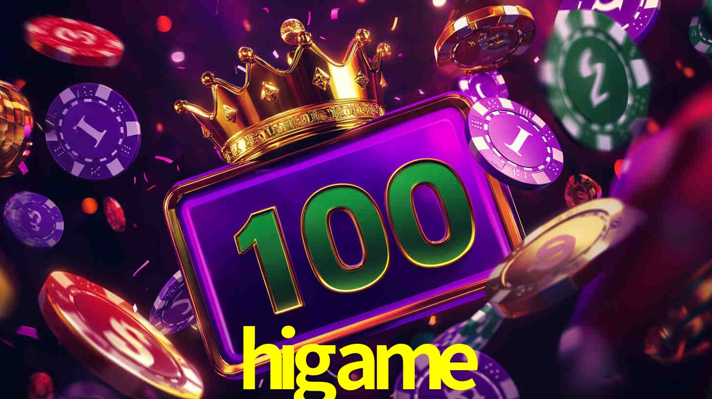 Explore as vantagens do higame: serviço profissional e confiabilidade